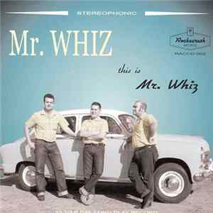 Mr. Whiz - This Is Mr. Whiz mp3