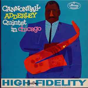 Cannonball Adderley Quintet - In Chicago mp3