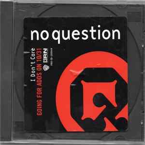 No Question - I Don't Care mp3