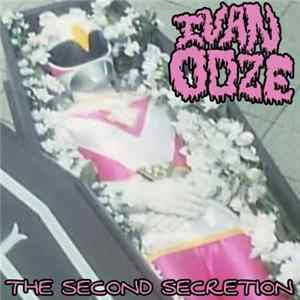 Ivan Ooze - The Second Secretion mp3