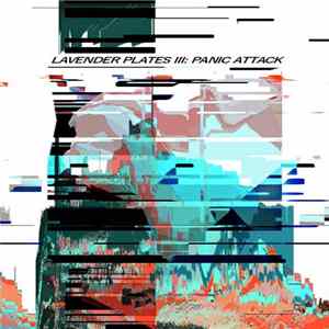 Jono Mi Lo - Lavender Plates III: Panic Attack mp3