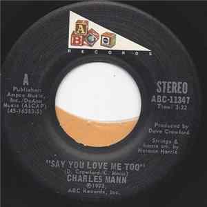 Charles Mann - Say You Love Me Too / I Can Feel It mp3