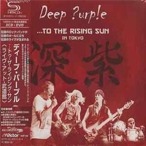 Deep Purple - ...To The Rising Sun (In Tokyo) mp3
