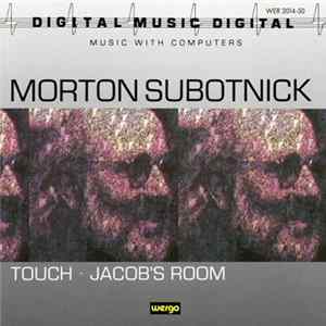 Morton Subotnick - Touch • Jacob's Room mp3