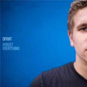 DFRNT - Forget Everything mp3