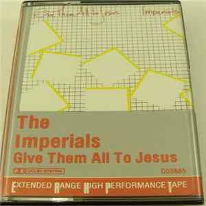 Imperials - Give Them All To Jesus mp3
