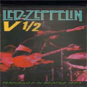 Led Zeppelin - V 1/2. Performed In Seattle 1973 mp3