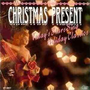 Various - Christmas Present: Today's Stars Sing Holiday Classics mp3