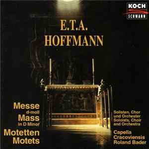 E.T.A. Hoffmann - Messe D-Moll / Mass In D Minor - Motetten / Motets mp3