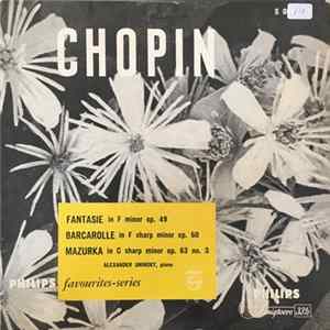 Chopin, Alexander Uninsky - Fantasie In F Minor Op. 49 / Barcarolle In F Sharp Minor Op. 60 / Mazurka In C Sharp Op. 63 No. 3 mp3