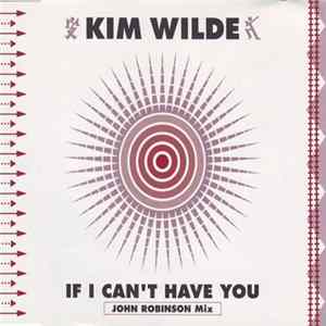 Kim Wilde - If I Can't Have You mp3