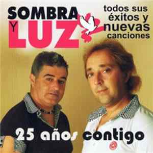 Sombra Y Luz - 25 Años Contigo mp3
