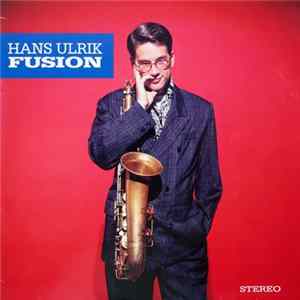 Hans Ulrik - Fusion mp3