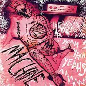 Yeah Yeah Yeahs - Machine mp3
