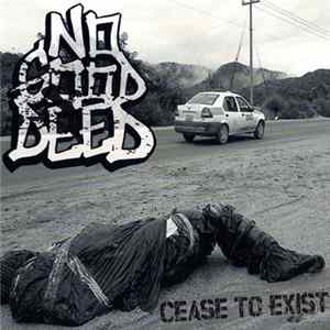 No Good Deed - Cease To Exist mp3