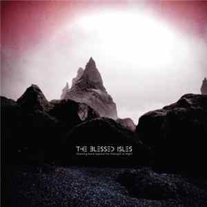 The Blessed Isles - Straining Hard Against The Strength Of Night mp3