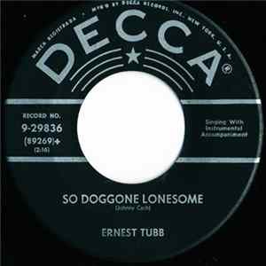 Ernest Tubb - So Doggone Lonesome / If I Never Have Anything Else mp3