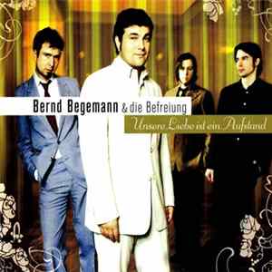 Bernd Begemann & Die Befreiung - Unsere Liebe Ist Ein Aufstand mp3