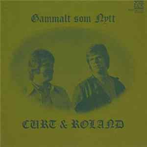 Curt & Roland - Gammalt Som Nytt mp3