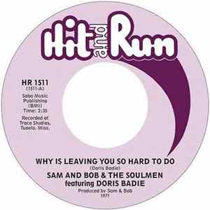 Sam And Bob & The Soulmen Featuring Doris Badie - Why Is Leaving You So Hard To Do / Since You've Been Gone mp3