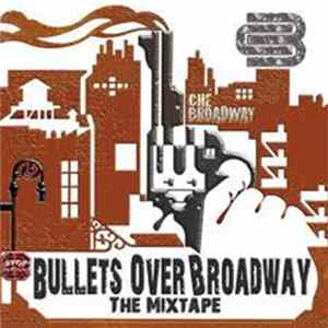 Ché Broadway - Bullets Over Broadway: The Mixtape mp3