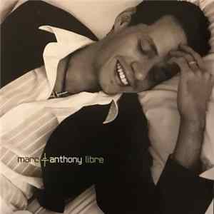 Marc Anthony - Libre mp3