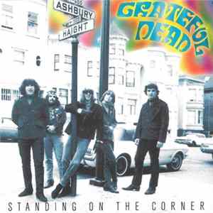 Grateful Dead - Standing On The Corner mp3