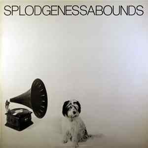 Splodgenessabounds - Splodgenessabounds mp3