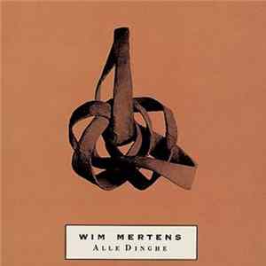 Wim Mertens - Alle Dinghe mp3