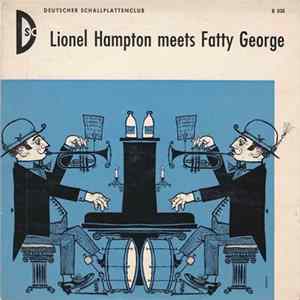 Lionel Hampton Meets Fatty George - Lionel Hampton Meets Fatty George mp3