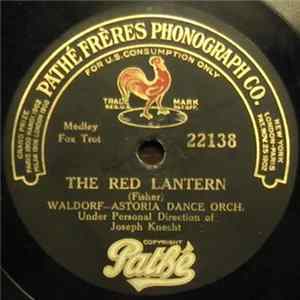 Waldorf-Astoria Dance Orch. Under The Personal Direction Of Joseph Knecht - The Red Lantern / Ruspana mp3