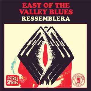 East Of The Valley Blues - Ressemblera mp3