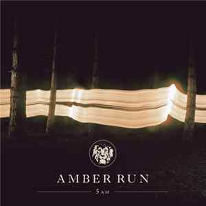 Amber Run - 5AM mp3