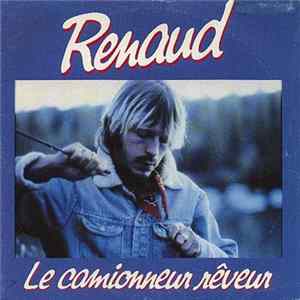 Renaud - Le Camionneur Rêveur mp3