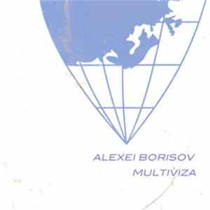 Alexei Borisov - Multiviza mp3
