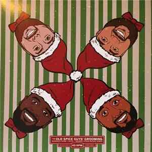 The Old Spice Bearded Quartet - The Old Spice Guys’ Grooming Guidance Guide For Guys With Beards & Other Holiday Songs mp3