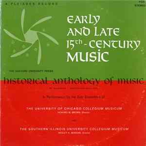 Archibald T. Davison, Willi Apel, The University Of Chicago Collegium Musicum, Howard M. Brown, The Southern Illinois University Collegium Musicum, Wesley K. Morgan - Early And Late 15th-Century Music mp3