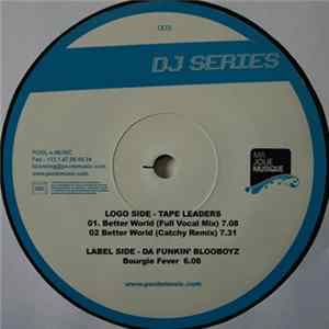 Tape Leaders / Da Funkin' Blooboyz - Better World / Bourgie Fever mp3