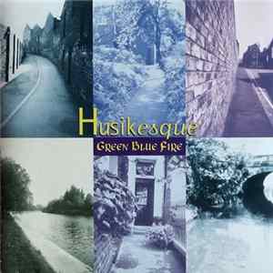 Husikesque - Green Blue Fire mp3