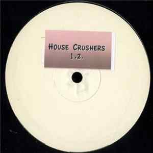 Various - House Crushers 1.2 mp3