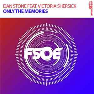 Dan Stone Feat. Victoria Shersick - Only The Memories mp3