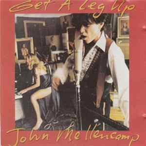 John Mellencamp - Get A Leg Up mp3