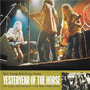 Neil Young And Crazy Horse - Yesteryear Of The Horse mp3