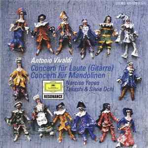 Antonio Vivaldi, Narciso Yepes, Takashi & Silvia Ochi - Concerti Für Laute (Gitarre) - Concerti Für Mandolinen mp3