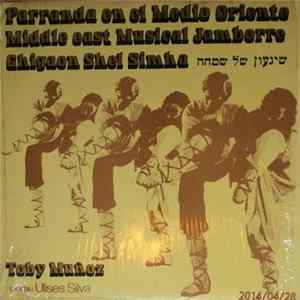 Toby Muñoz - Parranda En El Medio Oriente Middle East Jamborre mp3