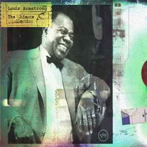 Louis Armstrong - The Ultimate Collection mp3