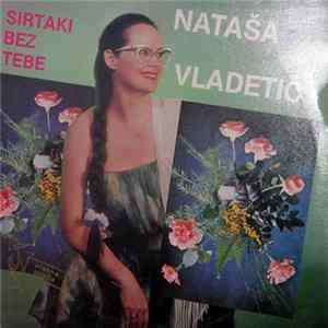 Nataša Vladetić - Sirtaki Bez Tebe mp3