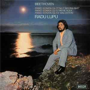 Beethoven, Radu Lupu - Piano Sonata Op. 27 No. 2 "Moonlight" / Piano Sonata Op. 13 "Pathetique" / Piano Sonata Op. 53 "Waldstein" mp3