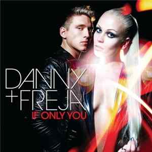 Danny + Freja - If Only You mp3