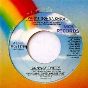 Conway Twitty - Who's Gonna Know mp3